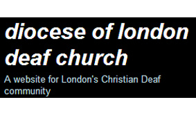 Diocese of London Deaf Church  - Diocese of London Deaf Church 